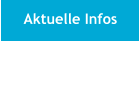 Aktuelle Infos