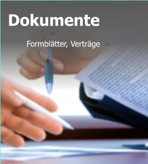 Dokumente  Formblätter, Verträge